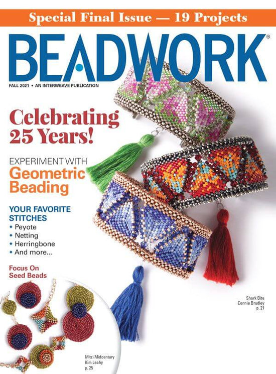 Final Issue of Beadwork Magazine Celebrating 25 Yrs of Beadwork Fall 2021